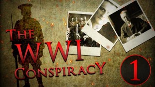 The WWI Conspiracy