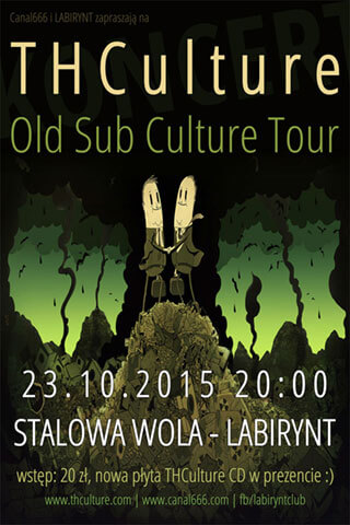Concert THCulture - Old Sub Culture Tour - Stalowa Wola - LABIRYNT - 23.10.2015