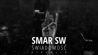 SMAR SW - skowyt - Świadomość [remaster]